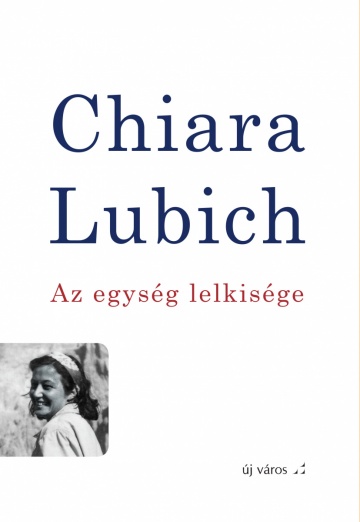 chiara-lubich-az-egyseg-lelkisege